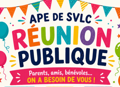 🎉🎈 RÉUNION PUBLIQUE – APE DE SVLC 🎈🎉