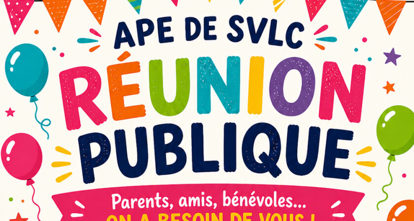 🎉🎈 RÉUNION PUBLIQUE – APE DE SVLC 🎈🎉